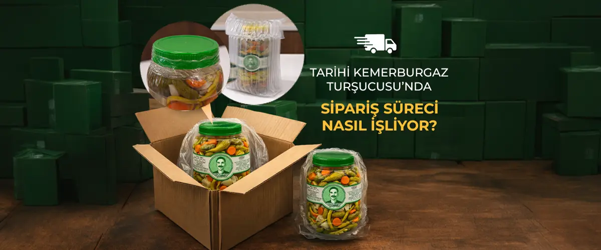 Tarihi Kemerburgaz Turşucusu’nda Sipariş Süreci Nasıl İşliyor?