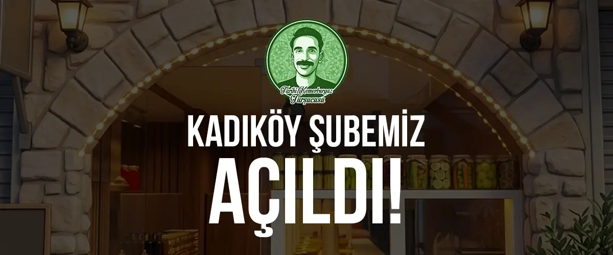 Tarihi Kemerburgaz Turşucusu Kadıköy’de: 1948’den Gelen Lezzet Artık Anadolu Yakası’nda